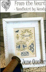 June Quaker by From The Heart NeedleArt by Wendy Counted Cross Stitch Pattern