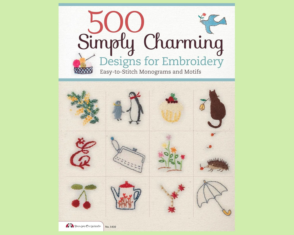 500 Simply Charming Designs for Embroidery: Easy-to-Stitch Monograms and Motifs (Design Originals) Patterns for the Home, Holidays, Food, Animals, and Borders, with Stitch Guide and Gallery by LTD E & G Crafts Co